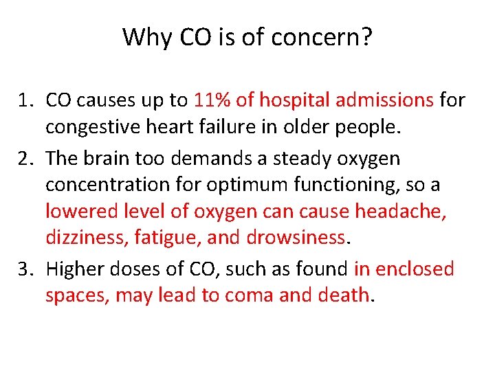 Why CO is of concern? 1. CO causes up to 11% of hospital admissions