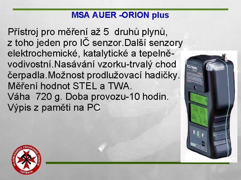 MSA AUER -ORION plus Přístroj pro měření až 5 druhů plynů, z toho jeden