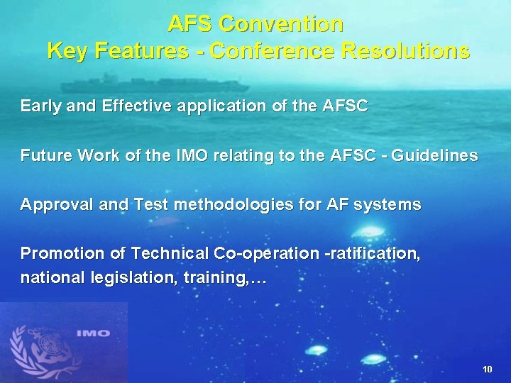 AFS Convention Key Features - Conference Resolutions Early and Effective application of the AFSC