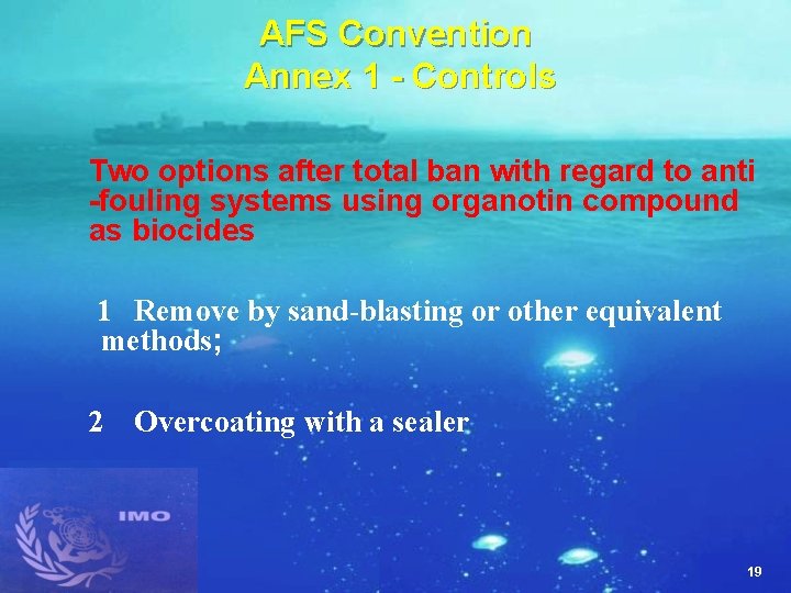 AFS Convention Annex 1 - Controls Two options after total ban with regard to