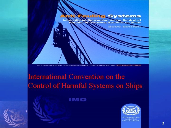 International Convention on the Control of Harmful Systems on Ships 2 