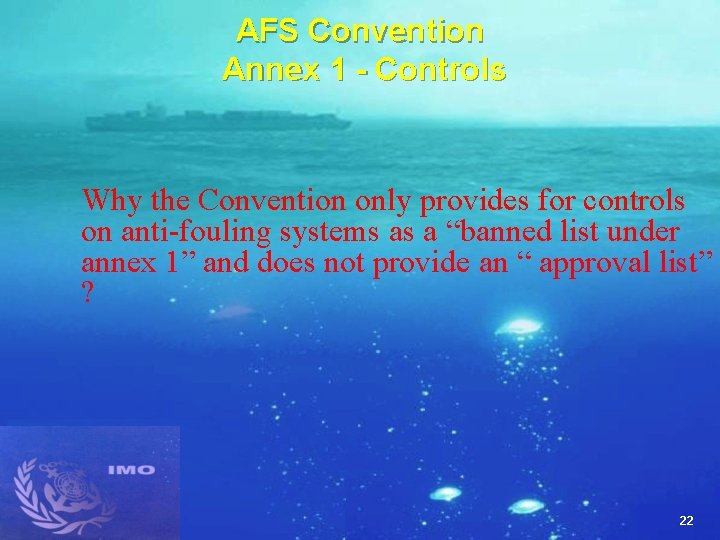 AFS Convention Annex 1 - Controls Why the Convention only provides for controls on