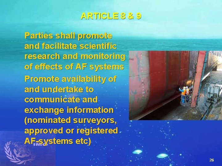 ARTICLE 8 & 9 Parties shall promote and facilitate scientific research and monitoring of