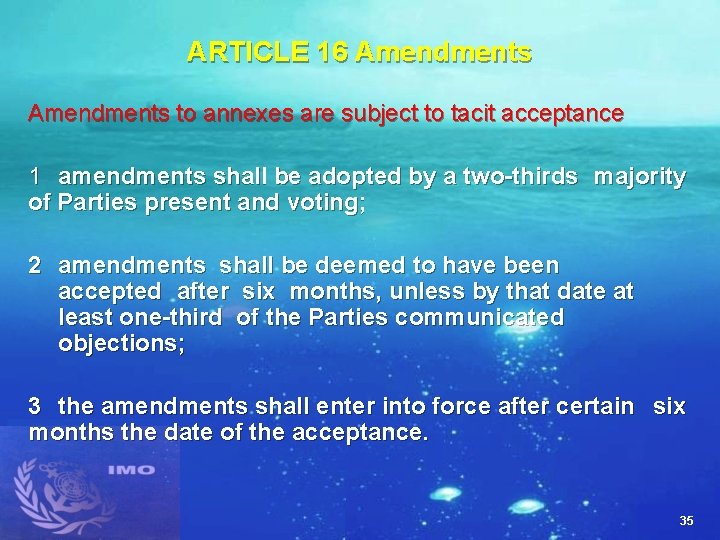 ARTICLE 16 Amendments to annexes are subject to tacit acceptance 1 amendments shall be