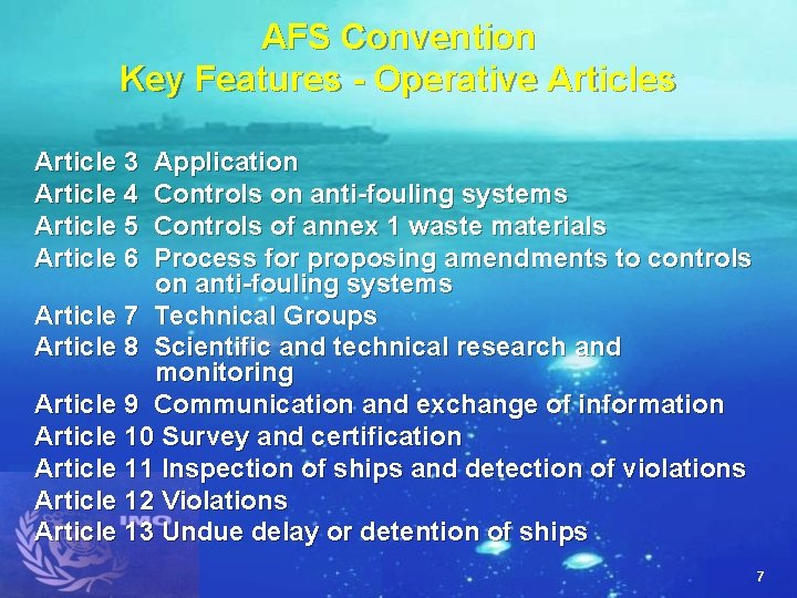 AFS Convention Key Features - Operative Articles Article 3 Application Article 4 Controls on