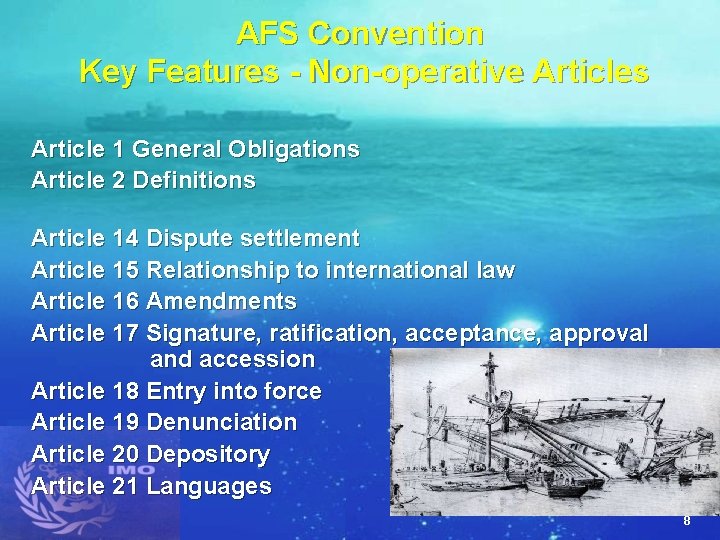 AFS Convention Key Features - Non-operative Articles Article 1 General Obligations Article 2 Definitions