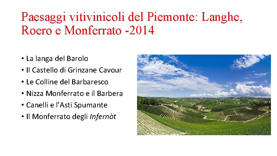 Paesaggi vitivinicoli del Piemonte: Langhe, Roero e Monferrato -2014 • La langa del Barolo