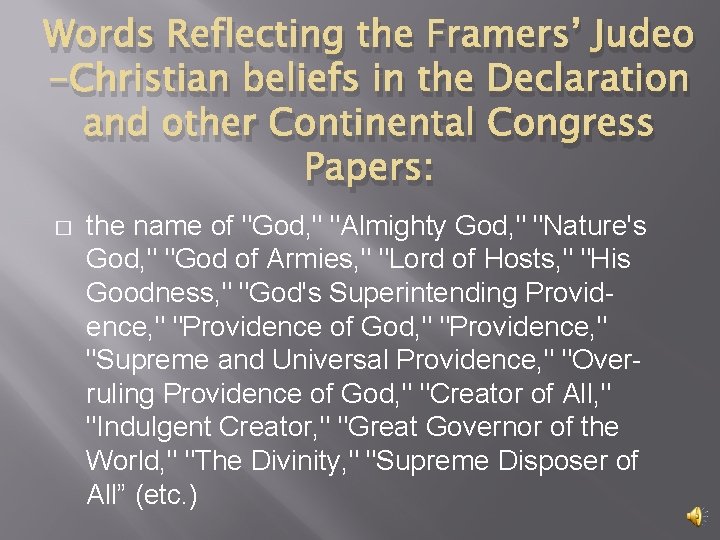 Words Reflecting the Framers’ Judeo -Christian beliefs in the Declaration and other Continental Congress