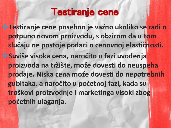 Testiranje cene v. Testiranje cene posebno je važno ukoliko se radi o potpuno novom