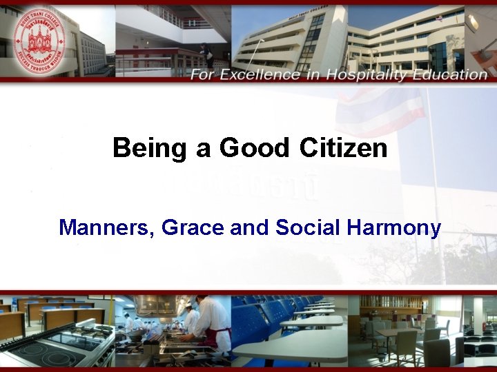 Being a Good Citizen Manners, Grace and Social Harmony 