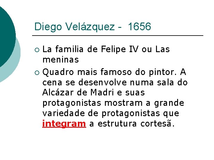 Diego Velázquez - 1656 La familia de Felipe IV ou Las meninas ¡ Quadro