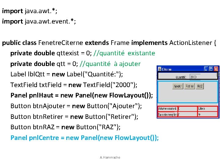 import java. awt. *; import java. awt. event. *; public class Fenetre. Citerne extends