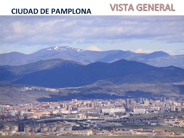 CIUDAD DE PAMPLONA VISTA GENERAL 