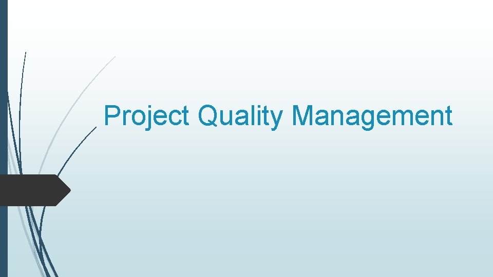 Project Quality Management 