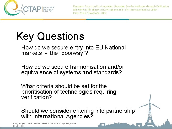 Key Questions How do we secure entry into EU National markets - the “doorway”?