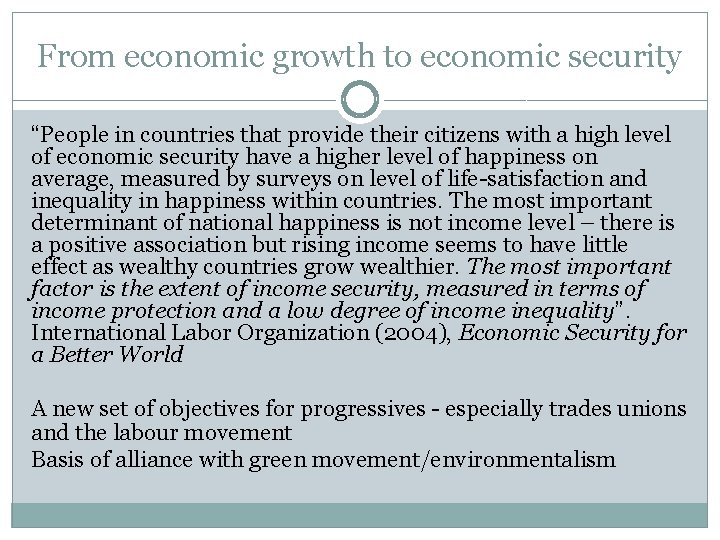 From economic growth to economic security “People in countries that provide their citizens with