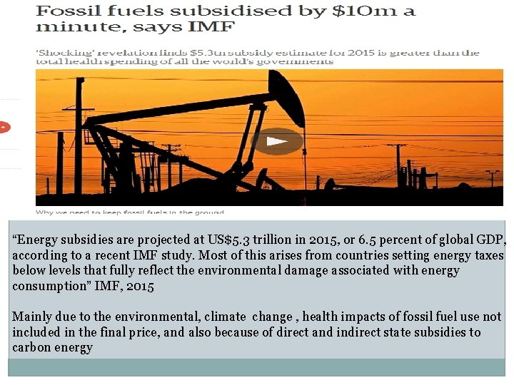 “Energy subsidies are projected at US$5. 3 trillion in 2015, or 6. 5 percent