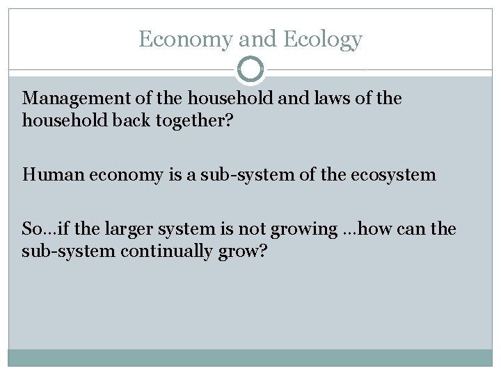 Economy and Ecology Management of the household and laws of the household back together?