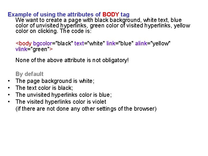 Example of using the attributes of BODY tag We want to create a page Example of using the attributes of BODY tag We want to create a page