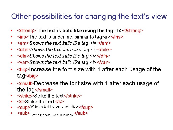 Other possibilities for changing the text’s view • • • <strong> The text is Other possibilities for changing the text’s view • • • <strong> The text is