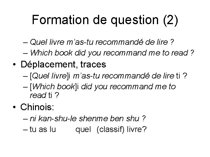 Formation de question (2) – Quel livre m’as-tu recommandé de lire ? – Which
