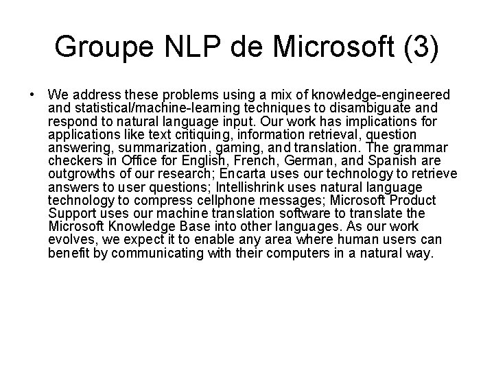 Groupe NLP de Microsoft (3) • We address these problems using a mix of