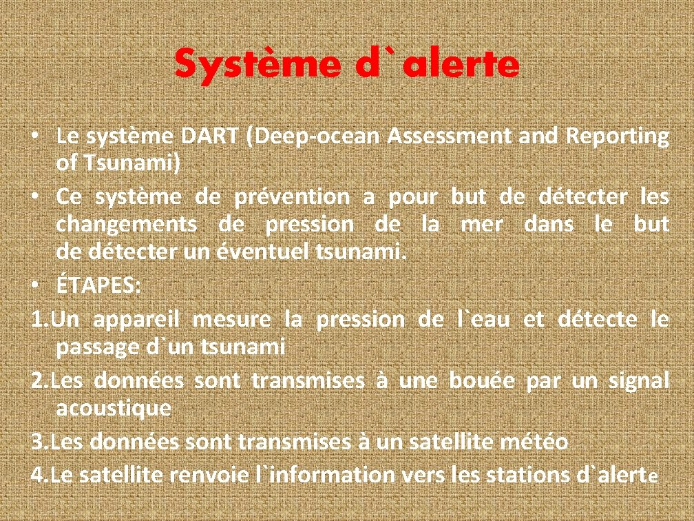 Système d`alerte • Le système DART (Deep-ocean Assessment and Reporting of Tsunami) • Ce