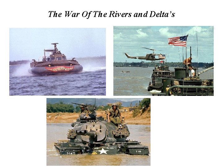 The War Of The Rivers and Delta’s 