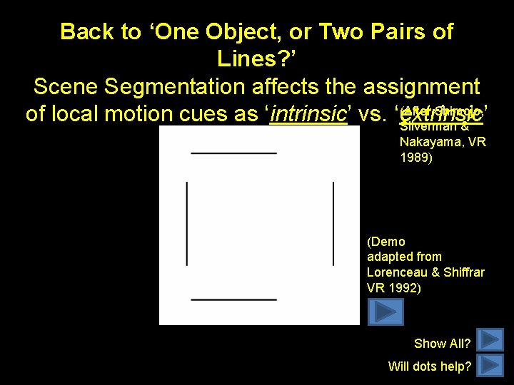 Back to ‘One Object, or Two Pairs of More lines Lines? ’ Scene Segmentation