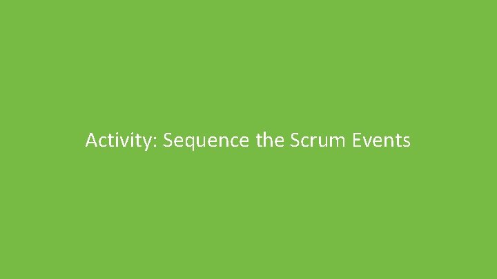 Activity: Sequence the Scrum Events 360 PMO 