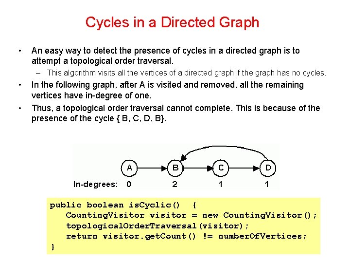 Cycles in a Directed Graph • An easy way to detect the presence of