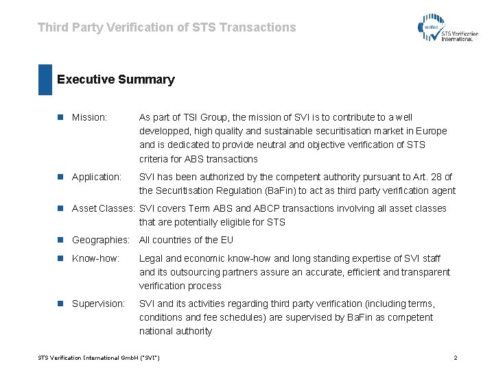 Third Party Verification of STS Transactions Executive Summary n Mission: As part of TSI