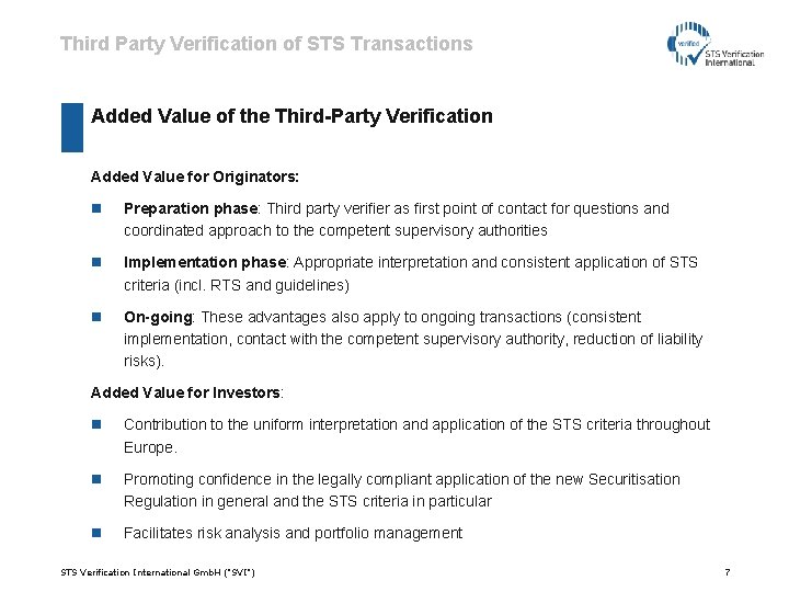 Third Party Verification of STS Transactions Added Value of the Third-Party Verification Added Value