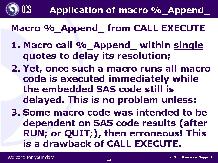 Application of macro %_Append_ Macro %_Append_ from CALL EXECUTE 1. Macro call %_Append_ within