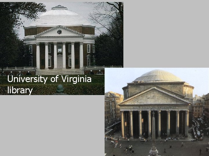 University of Virginia library Similar to? ? ? 