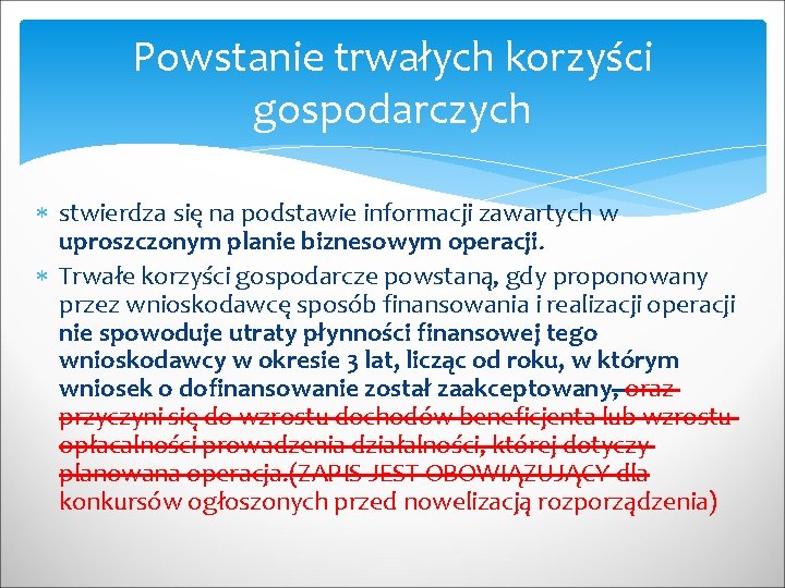 Powstanie trwałych korzyści gospodarczych stwierdza się na podstawie informacji zawartych w uproszczonym planie biznesowym