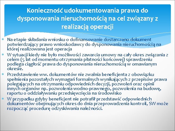 Konieczność udokumentowania prawa do dysponowania nieruchomością na cel związany z realizacją operacji Na etapie