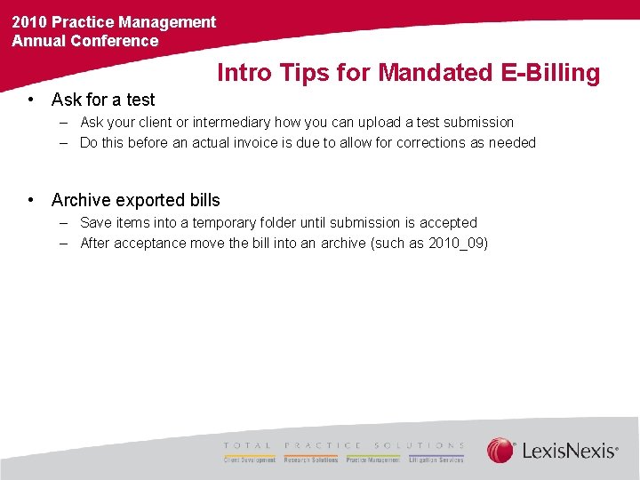 2010 Practice Management Annual Conference Intro Tips for Mandated E-Billing • Ask for a