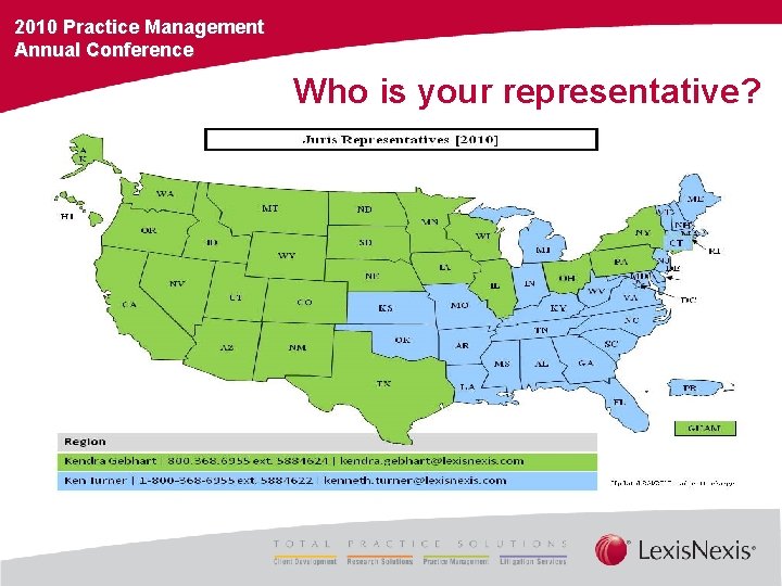 2010 Practice Management Annual Conference Who is your representative? 