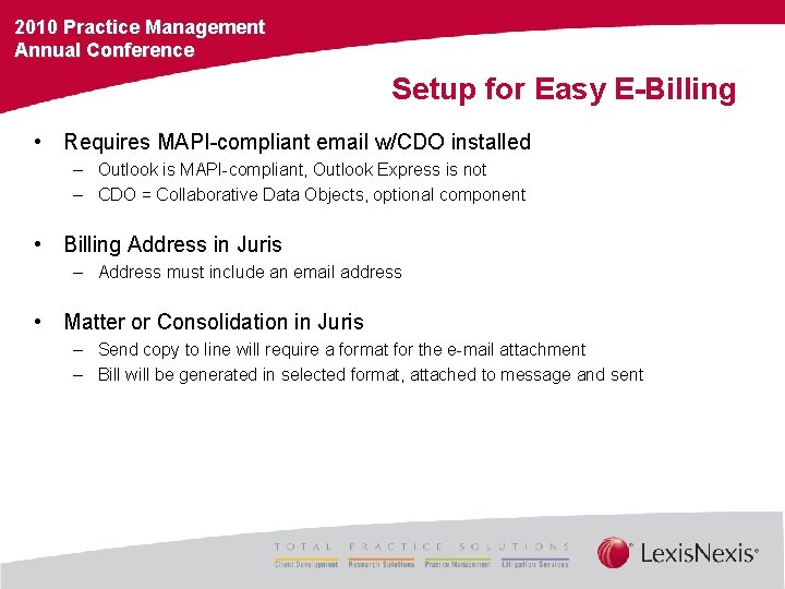 2010 Practice Management Annual Conference Setup for Easy E-Billing • Requires MAPI-compliant email w/CDO
