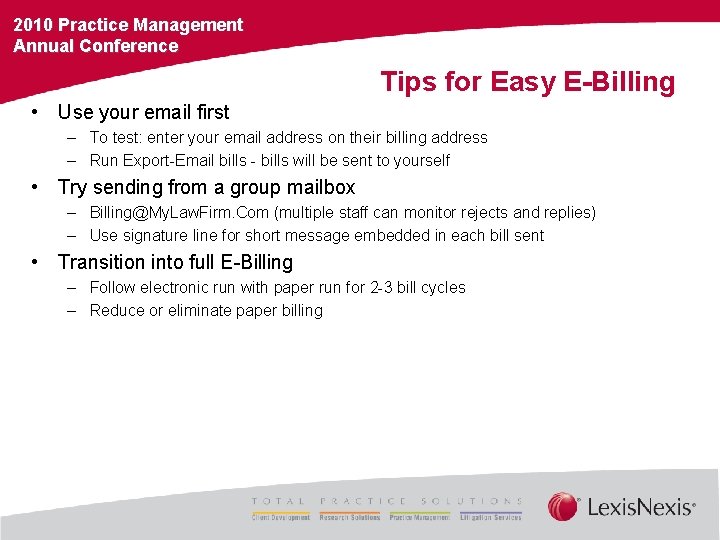 2010 Practice Management Annual Conference Tips for Easy E-Billing • Use your email first