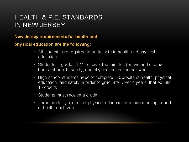 HEALTH & P. E. STANDARDS IN NEW JERSEY New Jersey requirements for health and