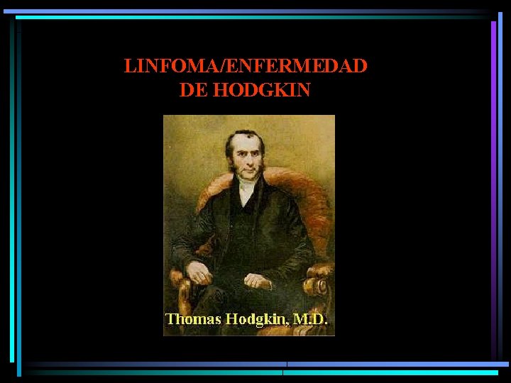 LINFOMA/ENFERMEDAD DE HODGKIN 