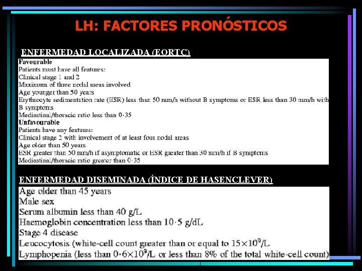 LH: FACTORES PRONÓSTICOS ENFERMEDAD LOCALIZADA (EORTC) ENFERMEDAD DISEMINADA (ÍNDICE DE HASENCLEVER) 
