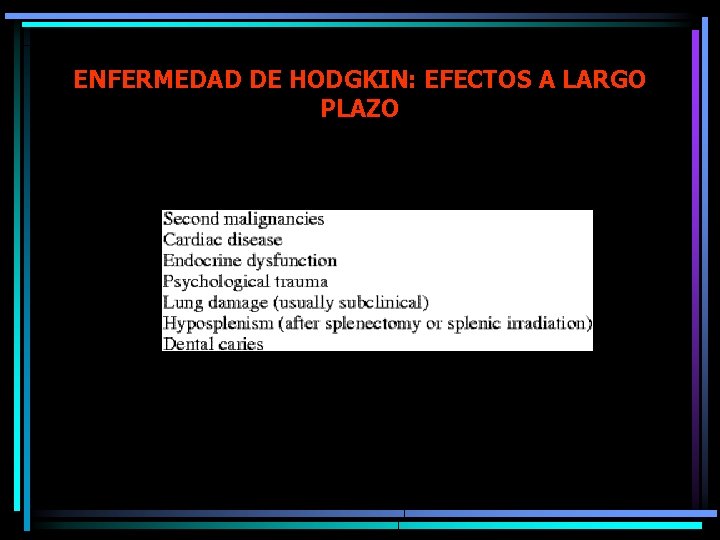 ENFERMEDAD DE HODGKIN: EFECTOS A LARGO PLAZO 