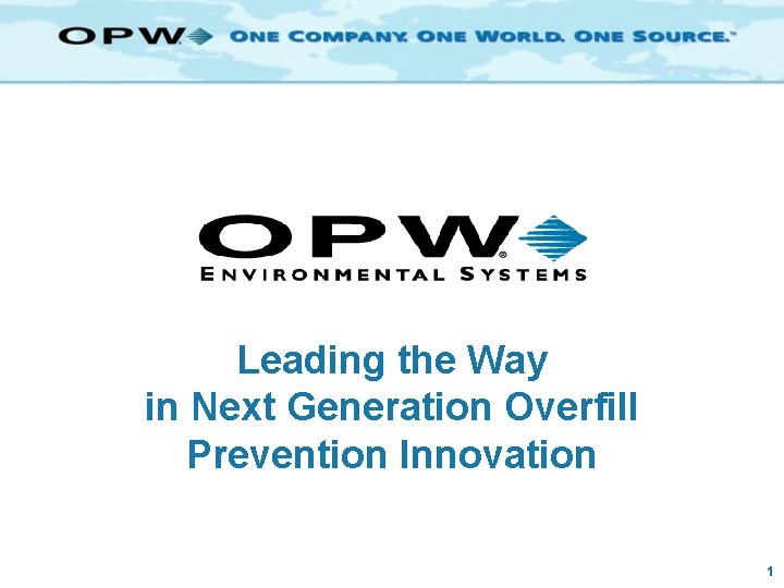 Leading the Way in Next Generation Overfill Prevention Innovation 1 