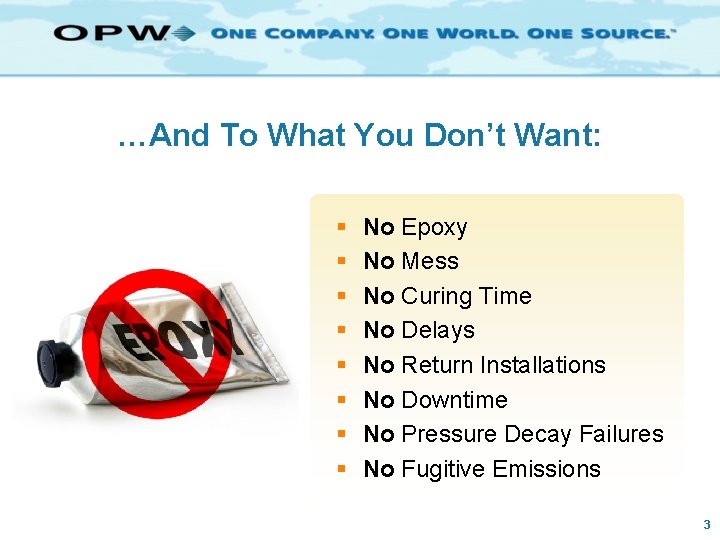 …And To What You Don’t Want: § § § § No Epoxy No Mess …And To What You Don’t Want: § § § § No Epoxy No Mess