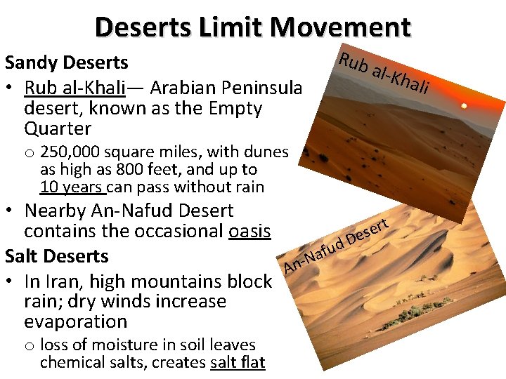 Deserts Limit Movement Rub Sandy Deserts • Rub al-Khali— Arabian Peninsula desert, known as