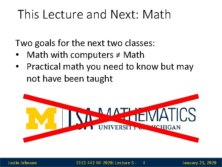 This Lecture and Next: Math Two goals for the next two classes: • Math This Lecture and Next: Math Two goals for the next two classes: • Math
