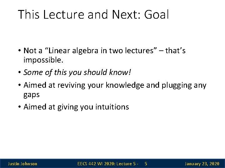 This Lecture and Next: Goal • Not a “Linear algebra in two lectures” – This Lecture and Next: Goal • Not a “Linear algebra in two lectures” –